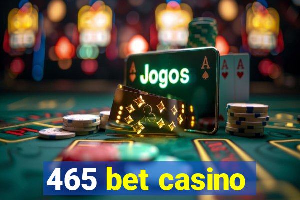 465 bet casino